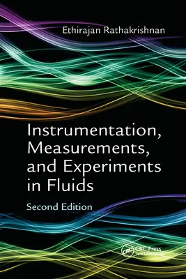 Oprzyrządowanie, pomiary i eksperymenty w płynach, wydanie drugie - Instrumentation, Measurements, and Experiments in Fluids, Second Edition