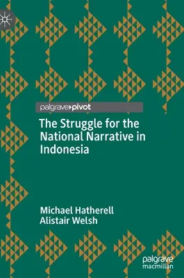 Walka o narodową narrację w Indonezji - The Struggle for the National Narrative in Indonesia