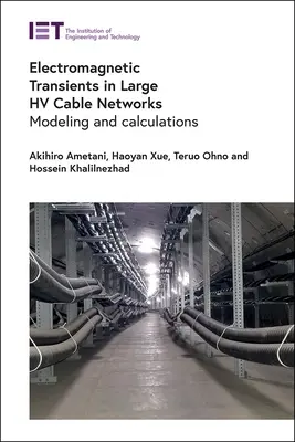 Elektromagnetyczne stany przejściowe w dużych sieciach kablowych wysokiego napięcia: Modelowanie i obliczenia - Electromagnetic Transients in Large Hv Cable Networks: Modeling and Calculations
