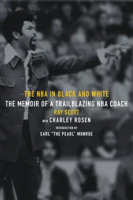 NBA w czerni i bieli: Pamiętnik pionierskiego gracza i trenera NBA - The NBA in Black and White: The Memoir of a Trailblazing NBA Player and Coach