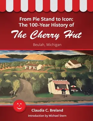 Od stoiska z ciastami do ikony: 100-letnia historia Cherry Hut - From Pie Stand to Icon: The 100-Year History of The Cherry Hut
