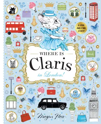 Gdzie jest Claris w Londynie! Claris: A Look-And-Find Story! - Where Is Claris in London!: Claris: A Look-And-Find Story!