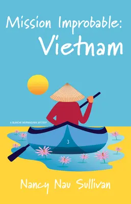 Mission Improbable: Wietnam - Mission Improbable: Vietnam