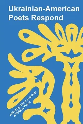 Ukraińscy amerykańscy poeci odpowiadają - Ukrainian American Poets Respond