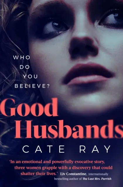 Good Husbands - Trzy żony, jeden list, wybuchowy sekret, który zmieni wszystko - Good Husbands - Three wives, one letter, an explosive secret that will change everything