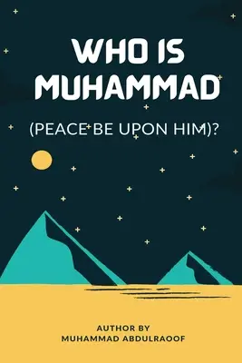 Kim jest Muhammad (Pbuh)? - Who Is Muhammad (Pbuh)?