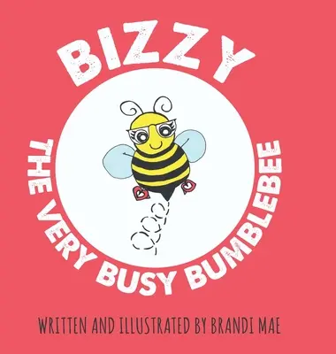 Bardzo pracowity trzmiel Bizzy - Bizzy the Very Busy Bumblebee