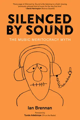 Wyciszony przez dźwięk: Mit muzycznej merytokracji - Silenced by Sound: The Music Meritocracy Myth