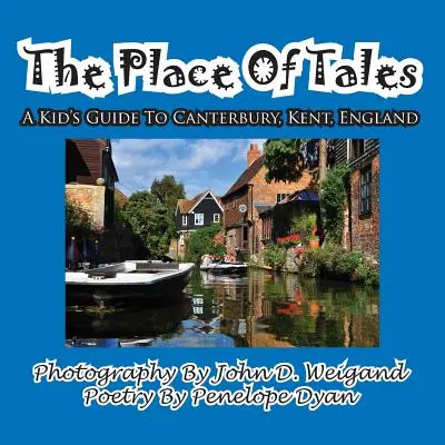 The Place of Tales--- Przewodnik dla dzieci po Canterbury, Kent, Anglia - The Place of Tales--- A Kid's Guide to Canterbury, Kent, England