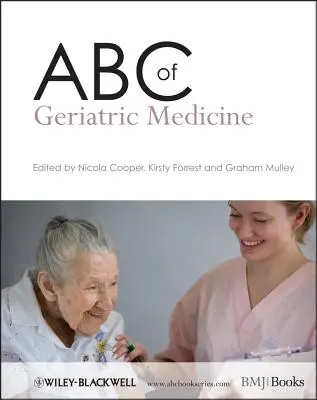 ABC medycyny geriatrycznej - ABC of Geriatric Medicine