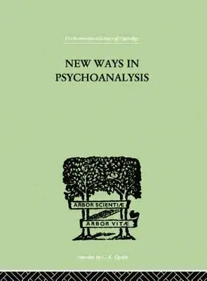 Nowe drogi w psychoanalizie - New Ways in Psychoanalysis