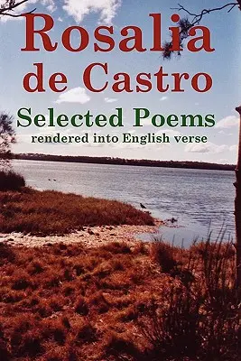 Rosalia de Castro: wybrane wiersze w języku angielskim - Rosalia de Castro Selected Poems rendered into English verse