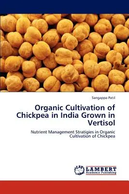 Ekologiczna uprawa ciecierzycy w Indiach w Vertisolu - Organic Cultivation of Chickpea in India Grown in Vertisol