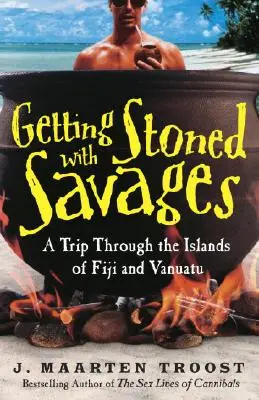 Naćpać się z dzikusami: Podróż przez wyspy Fidżi i Vanuatu - Getting Stoned with Savages: A Trip Through the Islands of Fiji and Vanuatu