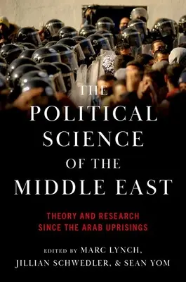 Nauki polityczne Bliskiego Wschodu: Teoria i badania od czasu powstań arabskich - The Political Science of the Middle East: Theory and Research Since the Arab Uprisings