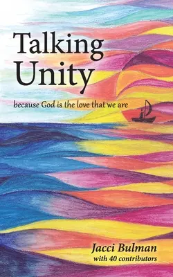 Talking Unity: ponieważ Bóg jest miłością, którą jesteśmy - Talking Unity: because God is the love that we are