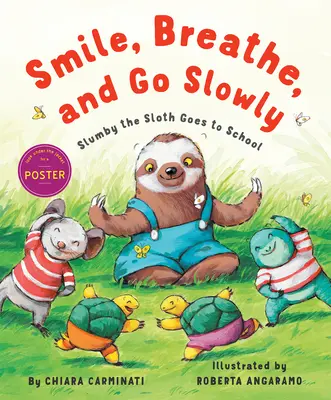 Uśmiechaj się, oddychaj i idź powoli: Leniwiec Slumby idzie do szkoły - Smile, Breathe, and Go Slowly: Slumby the Sloth Goes to School