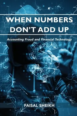 Gdy liczby się nie sumują: oszustwa księgowe i technologia finansowa - When Numbers Don't Add Up: Accounting Fraud and Financial Technology