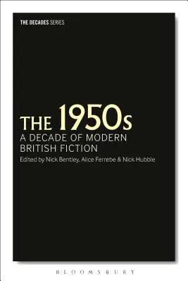 Lata pięćdziesiąte XX wieku: Dekada współczesnej brytyjskiej fantastyki - The 1950s: A Decade of Modern British Fiction