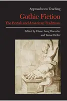 Gothic Fiction: Tradycja brytyjska i amerykańska - Gothic Fiction: The British and American Traditions