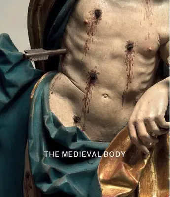 Średniowieczne ciało - The Medieval Body