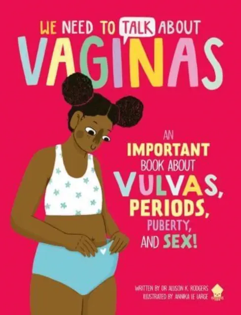 Musimy porozmawiać o pochwach - WAŻNA książka o pochwach, okresach, dojrzewaniu i seksie! - We Need to Talk About Vaginas - An IMPORTANT Book About Vulvas, Periods, Puberty, and Sex!