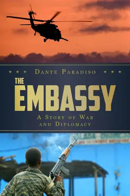 The Embassy: Historia wojny i dyplomacji - The Embassy: A Story of War and Diplomacy