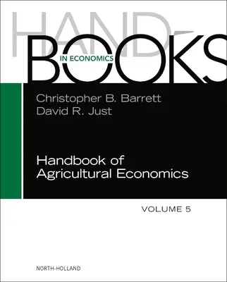 Podręcznik ekonomiki rolnictwa: Tom 5 - Handbook of Agricultural Economics: Volume 5