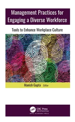 Praktyki zarządzania w zakresie angażowania zróżnicowanej siły roboczej: Narzędzia wzmacniające kulturę miejsca pracy - Management Practices for Engaging a Diverse Workforce: Tools to Enhance Workplace Culture