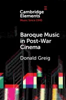 Muzyka barokowa w kinie powojennym: Praktyka wykonawcza i styl muzyczny - Baroque Music in Post-War Cinema: Performance Practice and Musical Style