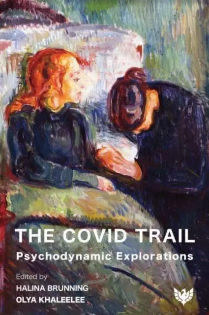 Szlak Covid: Eksploracje psychodynamiczne - The Covid Trail: Psychodynamic Explorations