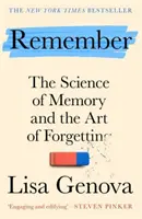 Remember - Nauka o pamięci i sztuka zapominania - Remember - The Science of Memory and the Art of Forgetting