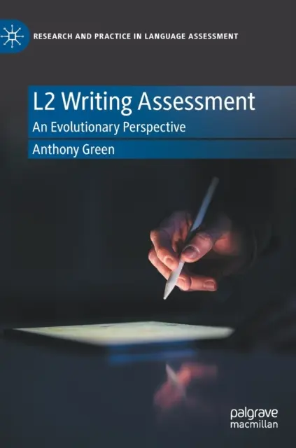 L2 Writing Assessment: Perspektywa ewolucyjna - L2 Writing Assessment: An Evolutionary Perspective