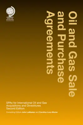 Umowy kupna-sprzedaży ropy naftowej i gazu ziemnego: Spas dla międzynarodowych akwizycji i zbycia ropy naftowej i gazu ziemnego - Oil and Gas Sale and Purchase Agreements: Spas for International Oil and Gas Aquisitions and Divestitures