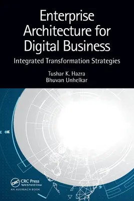 Architektura korporacyjna dla biznesu cyfrowego: Zintegrowane strategie transformacji - Enterprise Architecture for Digital Business: Integrated Transformation Strategies