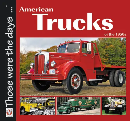 Amerykańskie ciężarówki z lat 50-tych - American Trucks of the 1950s