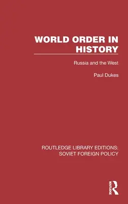 Porządek świata w historii: Rosja i Zachód - World Order in History: Russia and the West