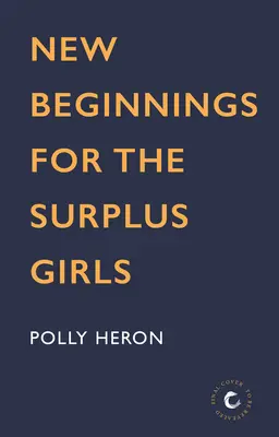 Nowe początki dla nadliczbowych dziewcząt: Tom 4 - New Beginnings for the Surplus Girls: Volume 4