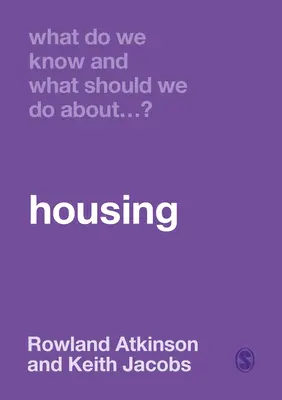 Co wiemy i co powinniśmy zrobić z mieszkalnictwem? - What Do We Know and What Should We Do about Housing?