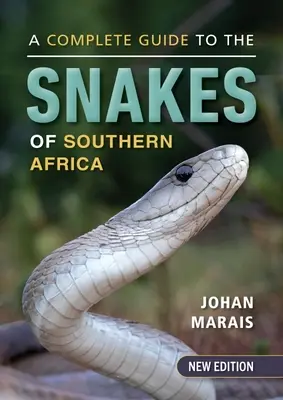 Kompletny przewodnik po wężach Afryki Południowej - A Complete Guide to the Snakes of Southern Africa