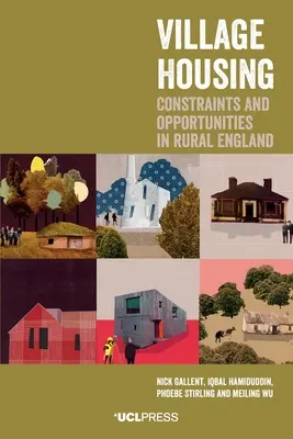 Mieszkalnictwo wiejskie: Ograniczenia i możliwości na obszarach wiejskich Anglii - Village Housing: Constraints and Opportunities in Rural England