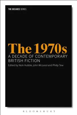 Lata siedemdziesiąte: Dekada współczesnej brytyjskiej fantastyki - The 1970s: A Decade of Contemporary British Fiction