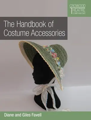 Podręcznik akcesoriów kostiumowych - The Handbook of Costume Accessories