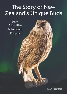 Historia wyjątkowych ptaków Nowej Zelandii - Story of New Zealands Unique Birds