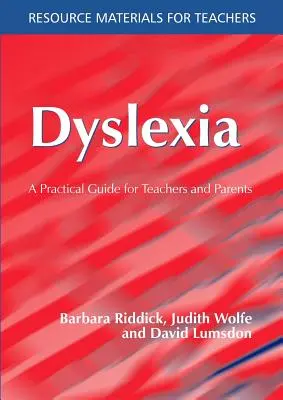 Dysleksja: Praktyczny przewodnik dla nauczycieli i rodziców - Dyslexia: A Practical Guide for Teachers and Parents