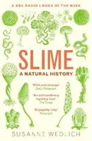 Szlam - historia naturalna - Slime - A Natural History