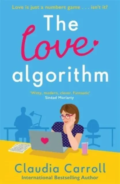 Algorytm miłości - Doskonały dowcipny romans, nowość od międzynarodowej autorki bestsellerów 2022 - The Love Algorithm - The perfect witty romcom, new from international bestselling author 2022