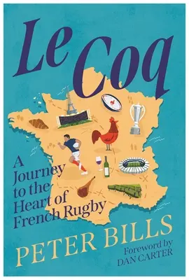 Le Coq: Podróż do serca francuskiego rugby - Le Coq: A Journey to the Heart of French Rugby