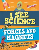 Widzę naukę: Siły i magnesy - I See Science: Forces and Magnets