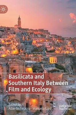 Basilicata i południowe Włochy między filmem a ekologią - Basilicata and Southern Italy Between Film and Ecology